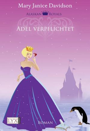 ISBN 9783802583155: Alaskan Royals – Adel verpflichtet