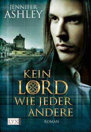 ISBN 9783802588037: Kein Lord wie jeder andere (MacKenzies, Band 1) Taschenbuch – 13. September 2012von Jennifer Ashley (Autor), Petra Knese (Übersetzer)