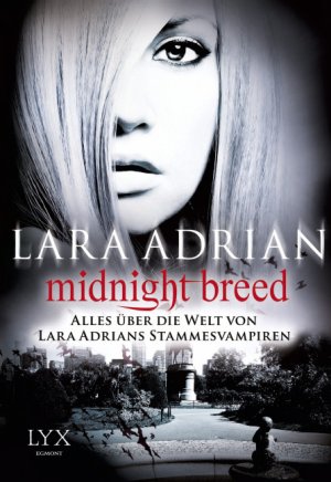 ISBN 9783802591280: Midnight Breed - Alles über die Welt von Lara Adrians Stammesvampiren