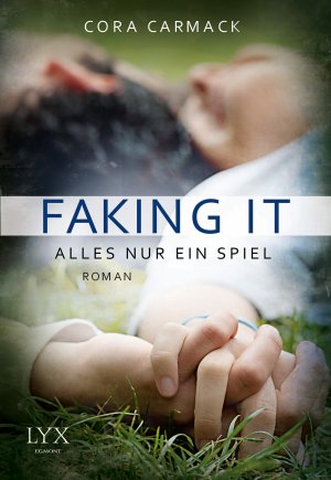 ISBN 9783802594984: Faking it - Alles nur ein Spiel Taschenbuch von Cora Carmack