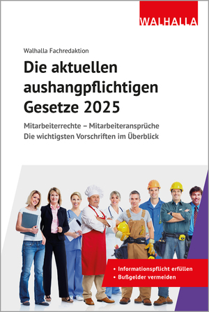 ISBN 9783802914959: Die aktuellen aushangpflichtigen Gesetze 2025 – Mitarbeiterrechte - Mitarbeiteransprüche; Die wichtigsten Vorschriften im Überblick; Mit Kordel zum Aushängen