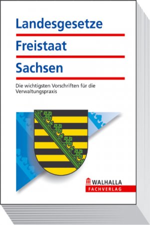 ISBN 9783802917929: Landesgesetze Freistaat Sachsen Taschenausgabe - Die wichtigsten Vorschriften für die Verwaltungspraxis