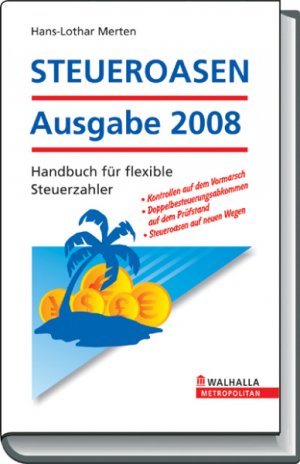 ISBN 9783802934155: STEUEROASEN Ausgabe 2008 : Handbuch für flexible Steuerzahler