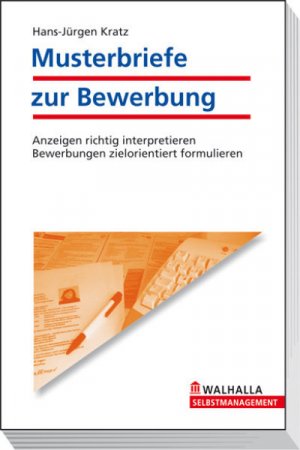 ISBN 9783802935930: Musterbriefe zur Bewerbung - Anzeigen richtig interpretieren; Bewerbungen zielorientiert formulieren