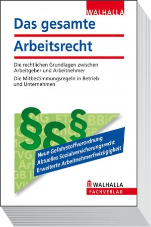 ISBN 9783802938030: Das gesamte Arbeitsrecht Ausgabe 2011 - Die rechtlichen Grundlagen zwischen Arbeitgeber und Arbeitnehmer; Die Mitbestimmungsregeln in Betrieb und Unternehmen