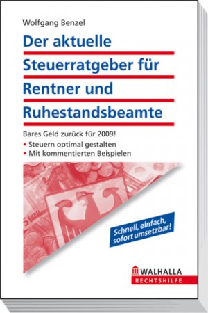 ISBN 9783802938320: Der aktuelle Steuerratgeber für Rentner und Ruhestandsbeamte - Ausgabe 2010 - für Ihre Steuererklärung 2009; Steuern optimal gestalten; Mit Fallbeispielen; Walhalla Rechtshilfen