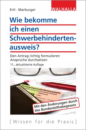 ISBN 9783802940873: Wie bekomme ich einen Schwerbehindertenausweis? – Den Antrag richtig formulieren; Ansprüche durchsetzen; Walhalla Rechtshilfen