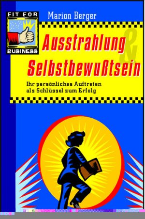 ISBN 9783802945397: Ausstrahlung und Selbstbewusstsein