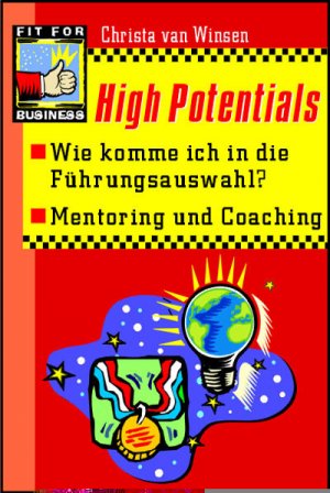 ISBN 9783802945564: High Potentials - Wie komme ich in die Führungsauswahl. Mentoring und Coaching