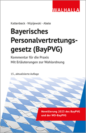 ISBN 9783802980893: Bayerisches Personalvertretungsgesetz (BayPVG) – Kommentar für die Praxis; Mit Erläuterung zur Wahlordnung