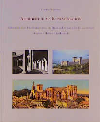 ISBN 9783803001924: Architektur als Repräsentation – Spätmittelalterliche Palastbaukunst zwischen Pracht und zeremoniellen Voraussetzungen (Avignon, Mallorca, Kirchenstaat)