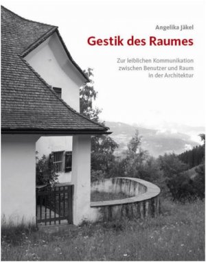 ISBN 9783803007520: Gestik des Raumes – Zur leiblichen Kommunikation zwischen Benutzer und Raum in der Architektur