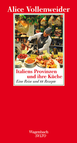 ISBN 9783803111180: Italiens Provinzen und ihre Küche - Eine Reise und 88 Rezepte