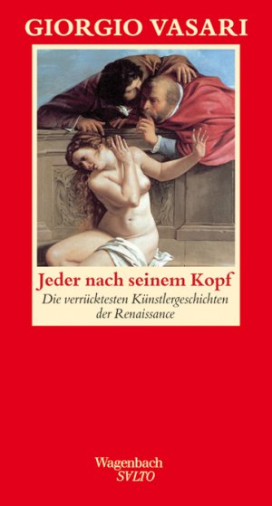 ISBN 9783803112569: Jeder nach seinem Kopf - Die verrücktesten Künstlergeschichten der italienischen Renaissance