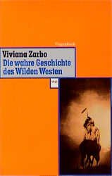 ISBN 9783803122780: Die wahre Geschichte des Wilden Westen