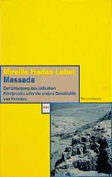 ISBN 9783803122940: Massada. Der Untergang des jüdischen Königreichs oder die andere Geschichte von Herodes.