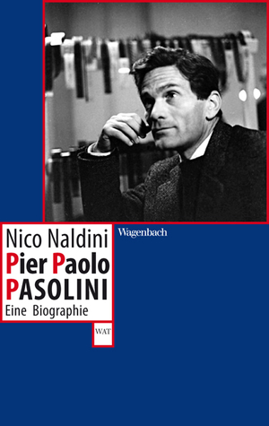 ISBN 9783803126795: Pier Paolo Pasolini - Eine Biographie