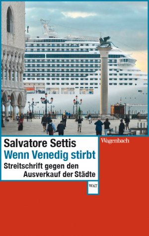 gebrauchtes Buch – Wenn Venedig stirbt: Streitschrift Tb. Mängelexemplar von Salvatore Settis