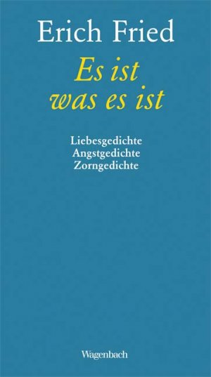 ISBN 9783803131188: Es ist was es ist : Liebesgedichte, Angstgedichte, Zorngedichte