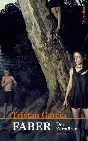 gebrauchtes Buch – Tristan Garcia – Faber. Der Zerstörer (Quartbuch)