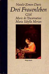 ISBN 9783803135841: Drei Frauenleben - Glikl,Marie de l'Incanation, Maria Sibylla Merian