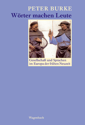 ISBN 9783803136213: Wörter machen Leute. Gesellschaft und Sprachen im Europa der frühen Neuzeit.