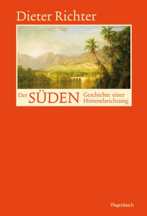 ISBN 9783803136312: Der Süden. Geschichte einer Himmelsrichtung