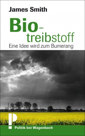 ISBN 9783803136442: Biotreibstoff - Eine grüne Idee wird zum Bumerang