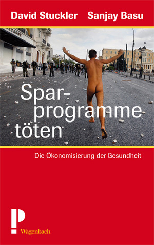 gebrauchtes Buch – Stuckler, David; Basu – Sparprogramme töten - Die Ökonomisierung der Gesundheit