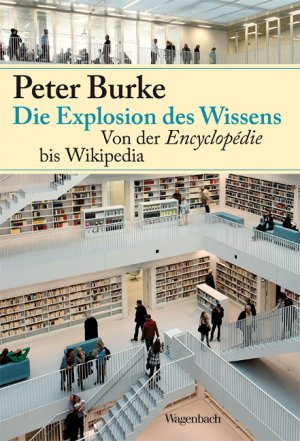 ISBN 9783803136510: Die Explosion des Wissens - Von der Encyclopédie bis Wikipedia