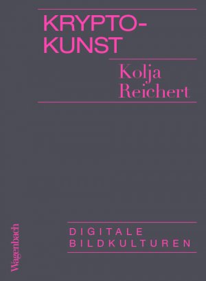 gebrauchtes Buch – Kolja Reichert – Krypto-Kunst - Digitale Bildkulturen