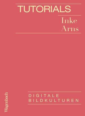 neues Buch – Inke Arns – Tutorials