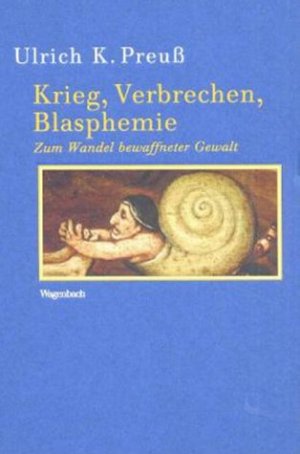 ISBN 9783803151681: Krieg, Verbrechen, Blasphemie. Zum Wandel bewaffneter Gewalt Kleine kulturwissenschaftliche Bibliothek, Bd. 68.