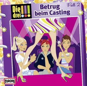 neues Hörbuch – Die drei !!! 02. Betrug beim Casting (drei Ausrufezeichen)