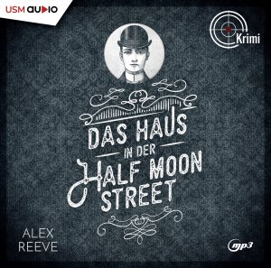 neues Hörbuch – Alex Reeve – Das Haus in der Half Moon Street / Leo Stanhope Bd.1 (1 Audio-CD)