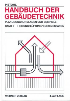 ISBN 9783804129931: Handbuch der Gebäudetechnik. Planungsgrundlagen und Beispiele / Heizung /Lüftung /Energiesparen