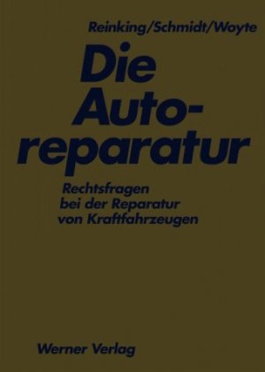 ISBN 9783804146402: Die Autoreparatur.Rechtsfragen bei der Reparatur von Kraftfahrzeugen. Rechtsfragen bei der Reparatur von Kraftfahrzeugen