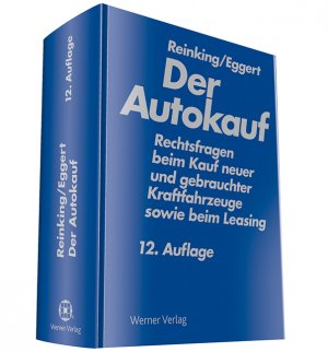 ISBN 9783804146600: Der Autokauf: Rechtsfragen beim Kauf neuer und gebrauchter Kraftfahrzeuge sowie beim Leasing