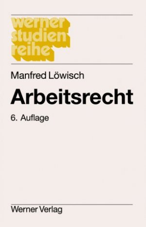 ISBN 9783804147522: Arbeitsrecht. Ein Studienbuch