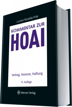 ISBN 9783804147744: Kommentar zur HOAI: Vertrag, Honorar, Haftung Locher, Horst; Koeble, Wolfgang; Frik, Werner and Locher, Ulrich