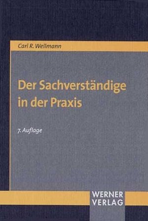 Jutta Weidhaas (Autor), Carl R. Wellmann (Autor) Carl L Wellmann, Gnter Httemann, B Walterscheid - Der Sachverstndige in der Praxis