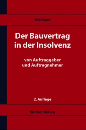 ISBN 9783804151048: Der Bauvertrag in der Insolvenz von Auftraggeber und Auftragnehmer