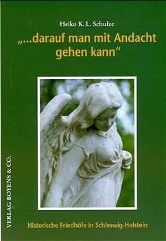 gebrauchtes Buch – Schulze, Heiko K – darauf man mit Andacht gehen kann (Kleine Schleswig-Holstein-Bücher Band 49)