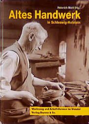 ISBN 9783804208537: Altes Handwerk in Schleswig-Holstein [Gebundene Ausgabe]Heinrich Mehl (Autor)