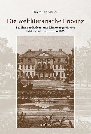 ISBN 9783804211575: Die weltliterarische Provinz - Studien zur Kultur- und Literaturgeschichte Schleswig-Holsteins um 1800