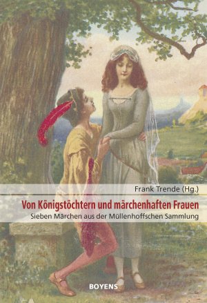 ISBN 9783804215504: Von Königstöchtern und märchenhaften Frauen - Sieben Märchen aus der Müllenhoffschen Sammlung