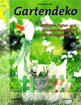 ISBN 9783804309074: Gartendeko. Mit Holz, Natur- und anderen Materialien. Mit Vorlagenbogen Mit Holz, Natur- und anderen Materialien. Mit Vorlagenbogen