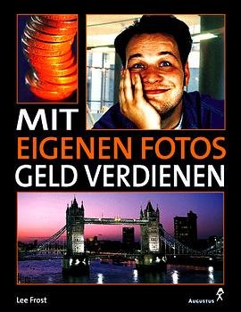 ISBN 9783804351462: Mit eigenen Fotos Geld verdienen