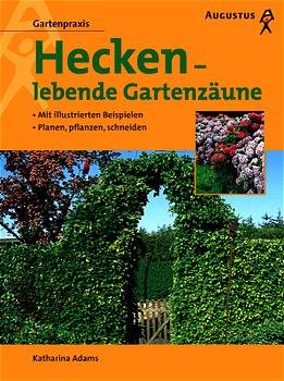 ISBN 9783804371590: Hecken - lebende Gartenzäune.