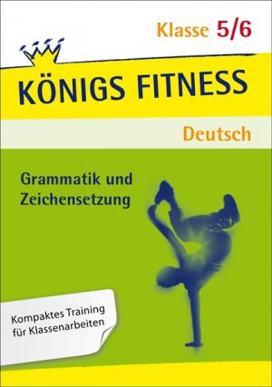 gebrauchtes Buch – Werner Rebl – Königs Fitness: Grammatik und Zeichensetzung 5./6. Klasse - Deutsch